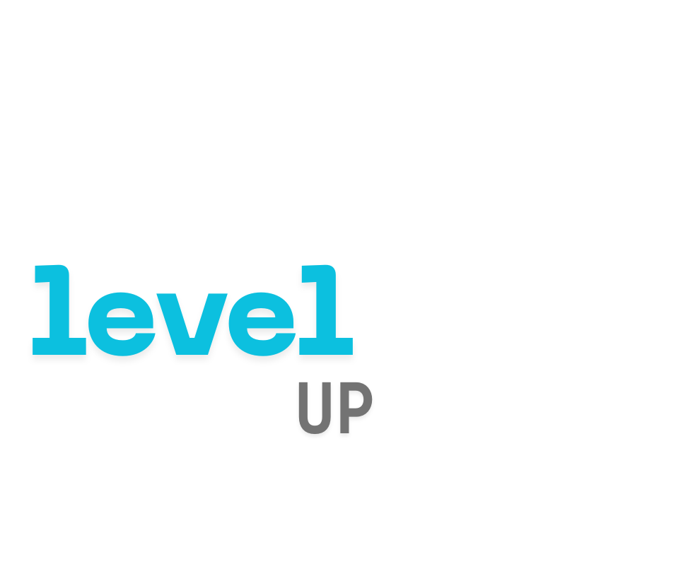 Level up